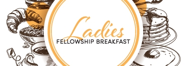 Ladies Fellowship Breakfast